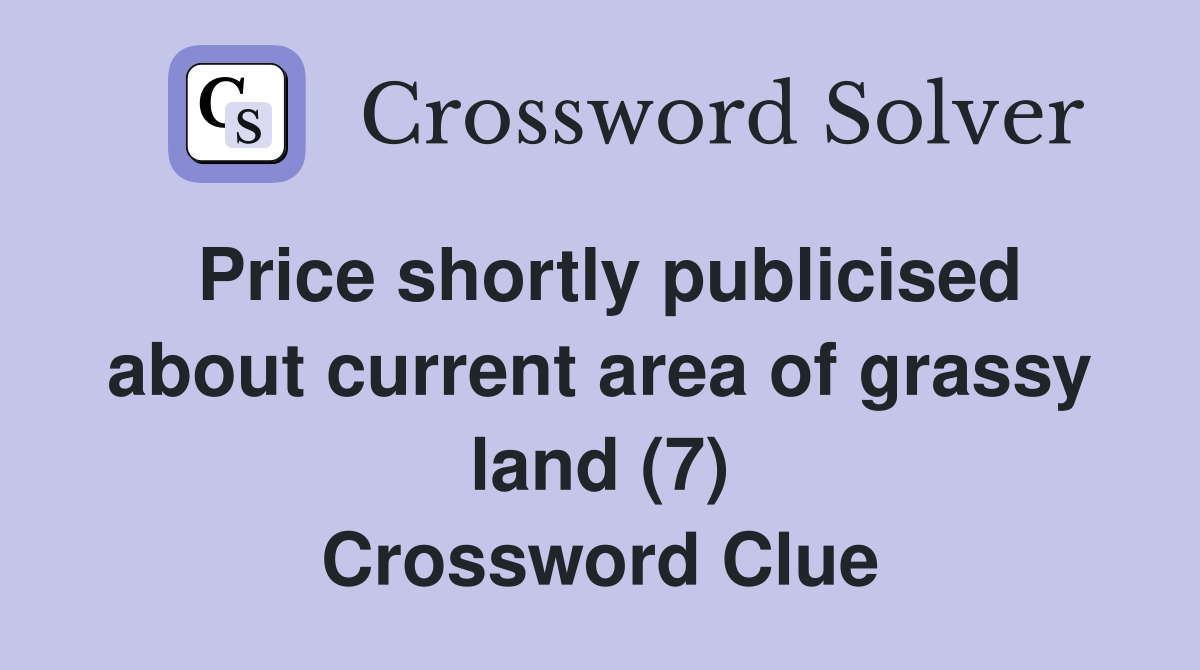 Price shortly publicised about current area of grassy land (7